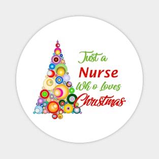 Just a Nurse who loves Christmas Magnet